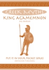 King Agamemnon : Greek Myths - Book
