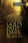 Finding God's Path in a Dark Season - Book