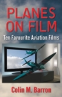 Planes on Film : Ten Favourite Aviation Films - Book