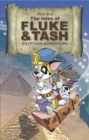 The Tales of Fluke and Tash - Egyptian Adventure - Book