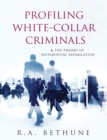 Profiling White-Collar Criminals & the Theory of Differential Assimilation - Book