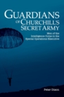 Guardians of Churchill's Secret Army : Men of the Intelligence Corps in the Special Operations Executive - Book