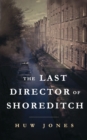 The Last Director of Shoreditch - Book