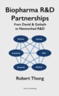 Biopharma R&D Partnerships : From David & Goliath to Networked R&D - Book