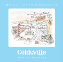 Herman and the Magical Bus to...COLDSVILLE - Book