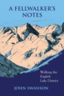 A Fellwalker's Notes : Walking the English Lake District - Book