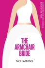 The Armchair Bride : Romcom of the year. Heart warming and laugh out loud funny - Book