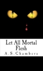 Let All Mortal Flesh - eBook