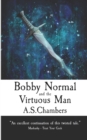 Bobby Normal and the Virtuous Man - Book