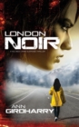 London Noir : A Crime Thriller - Book