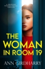 The Woman in Room 19 : A Gripping Psychological Thriller - Book