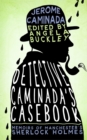 Detective Caminada's Casebook : Memoirs of Manchester's Sherlock Holmes - Book