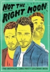 Not the Right Moon : The Chris Pratt Colouring Book - Book
