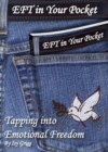 EFT in Your Pocket : Tapping into Emotional Freedom - Book