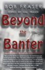 Beyond the Banter : Daring discussions about life and faith for blokes - eBook