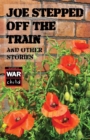 Joe Stepped off the Train and Other Stories - Book