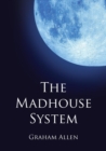 The Madhouse System - Book