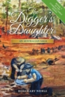 The Digger's Daughter : An Australian Saga - Book