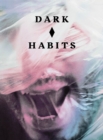 Dark Habits - Book
