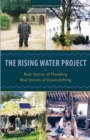 The Rising Water Project : Real Stories of Flooding, Real Stories of Downshifting - Book