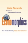 Economorphics : The Trends Turning Today Into Tomorrow - Book