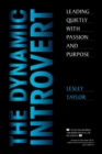 The Dynamic Introvert : Leading Quietly with Passion and Purpose - Book