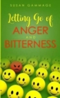 Letting Go of Anger and Bitterness - Book