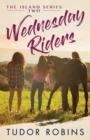 Wednesday Riders : A story of summer friendships, love, and lessons learned - Book