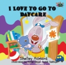 I Love to Go to Daycare - Book