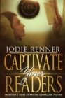 Captivate Your Readers : An Editor's Guide to Writing Compelling Fiction - Book