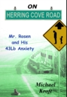 On Herring Cove Road : Mr. Rosen and His 43Lb Anxiety - Book