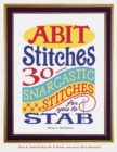 Abit Stitches : 30 Snarcastic Stitches for you to Stab - Book