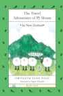 The Travel Adventures of PJ Mouse : In New Zealand - Book