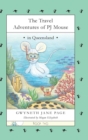 The Travel Adventures of PJ Mouse : In Queensland - Book