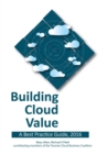 Building Cloud Value : A Best Practice Guide, 2016 - Book
