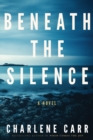 Beneath the Silence - Book