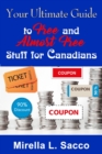 Your Ultimate Guide To Free And Almost Free Stuff For Canadians - eBook