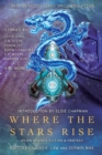 Where the Stars Rise : Asian Science Fiction and Fantasy - Book