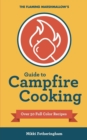 The Flaming Marshmallow's Guide to Campfire Cooking - Book