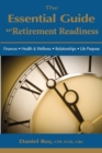 The Essential Guide to Retirement Readiness : Finances, Health & Wellness, Relationships, Life Purpose - Book
