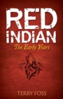 Red Indian : The Early Years - Book