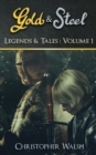 Legends & Tales Volume 1 : A Gold & Steel Collection - Book