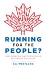 Running for the People? : How Canadian Elections Favour the Career Politician - Book