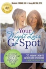 Your Weight Loss G-Spot : The Woman's How-To Weight Loss System For A Healthy, Sassy You! - Book