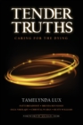 Tender Truths Caring for the Dying - Book
