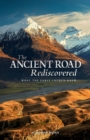 The Ancient Road Rediscovered : What the early church knew... - Book