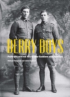 Berry Boys : Portraits of First World War Soldiers and Families - Book