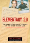 Elementary 2.0 : The Unreleased Police Evidence on the Scott Watson Case - Book