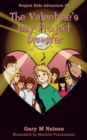 Valentine's Day Project Disaster: Project Kids Adventure #4 - eBook