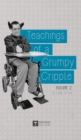 Teachings of a Grumpy Cripple : Volume 2 - Book